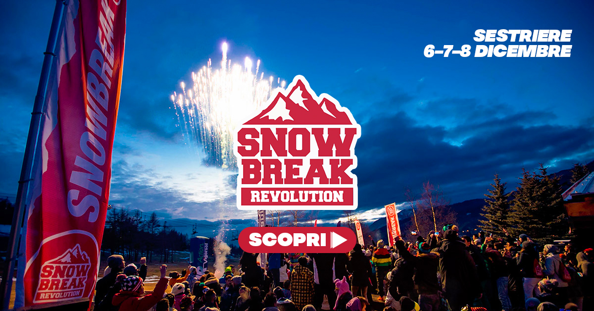 Snow Break Revolution | 5-8 Dicembre 2021 | Sestriere